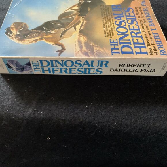 The Dinosaur Heresies : New Theories Unlocking the Mystery of the Dinosaurs and - Picture 3 of 9